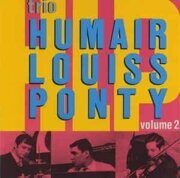 Trio Humair / Louiss / Ponty -Vol.2  < 1980/1991 DREYFUS CD France (Компакт-диск 1шт) Daniel Eddie Jean-Luc орган bop-jazz